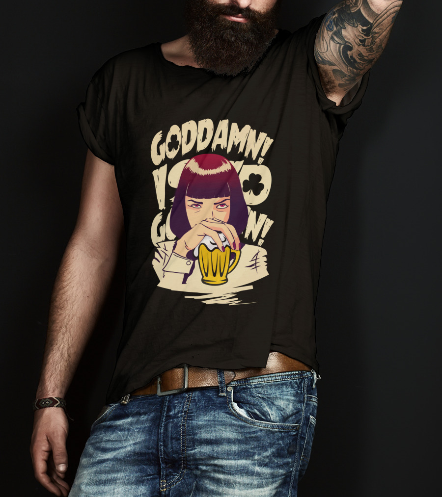 Goddamn Pulp Fiction Patrick's Day T-Shirt