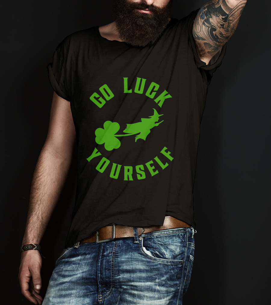 Wicked St. Patrick's Day Go Luck Yourself Shamrock Witch T-Shirt