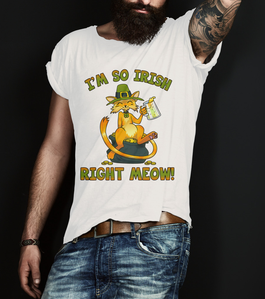 I'm So Irish Right Meow T-Shirt