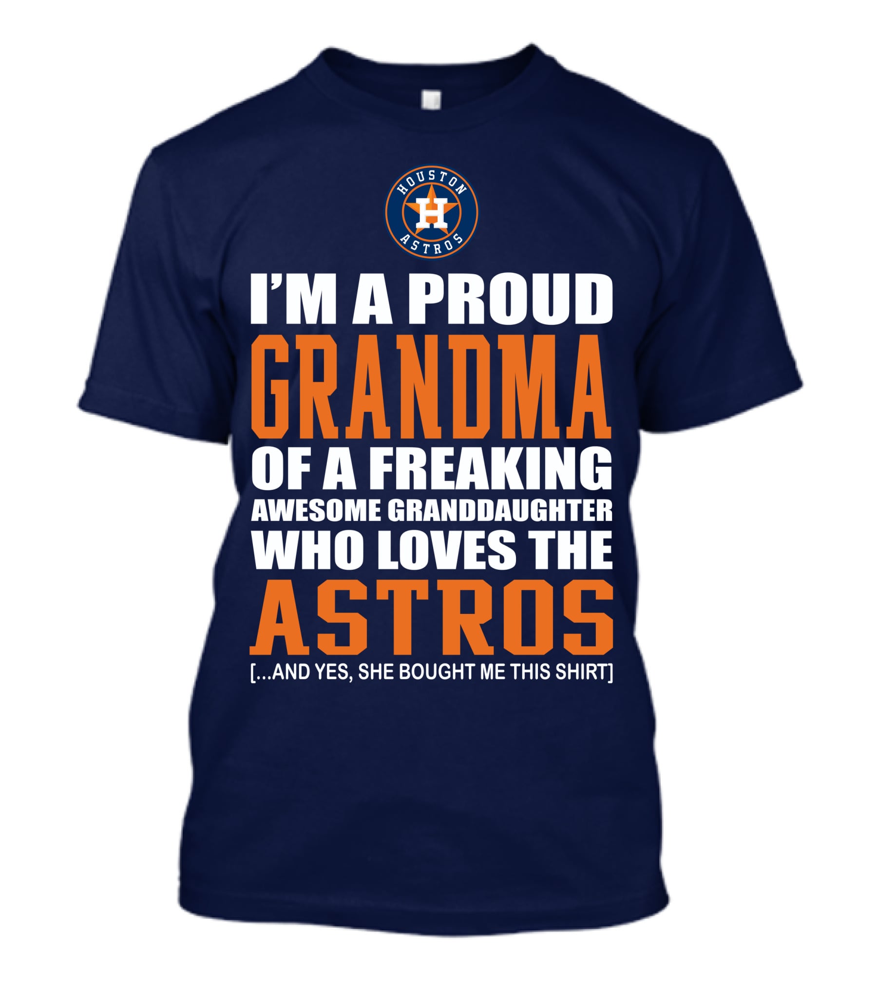 I'm A Proud Grandma Of A Freaking Awesome Granddaughter Who Loves The Astros T-Shirt