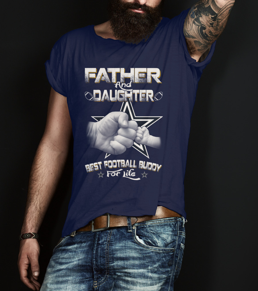 Father And Daughter Best Football Buddy For Life Cowboys Fist Bump T-Shirt
