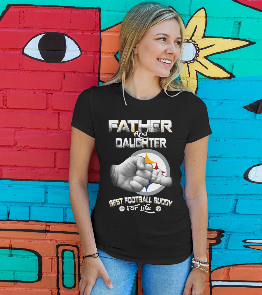 Father And Daughter Best Football Buddy Steelers For Life T-Shirt