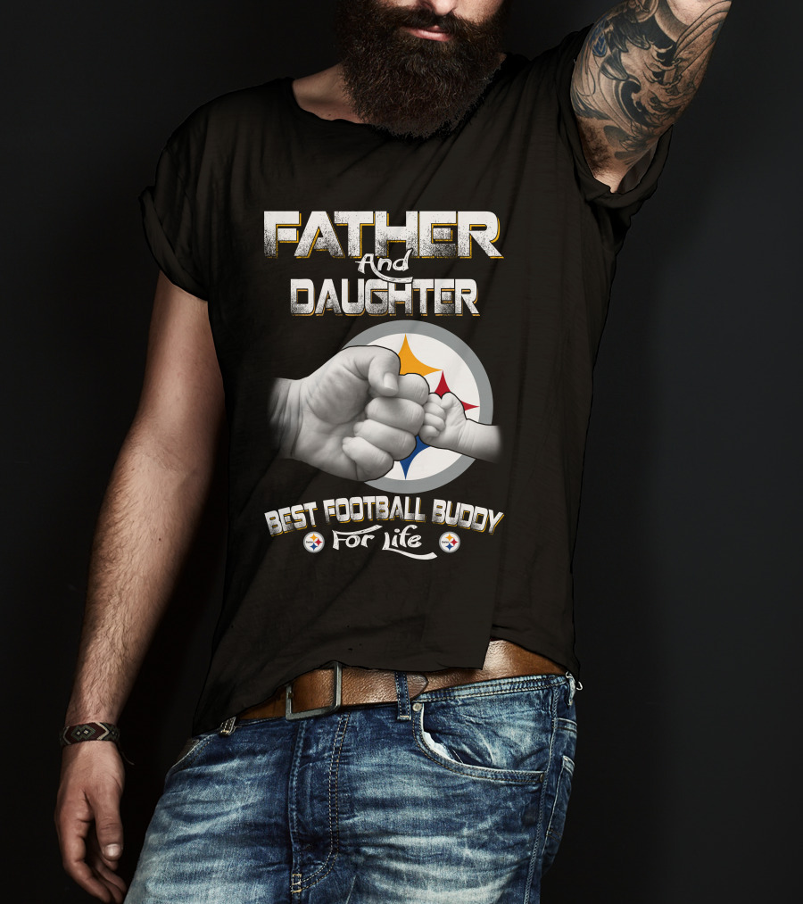 Father And Daughter Best Football Buddy Steelers For Life T-Shirt
