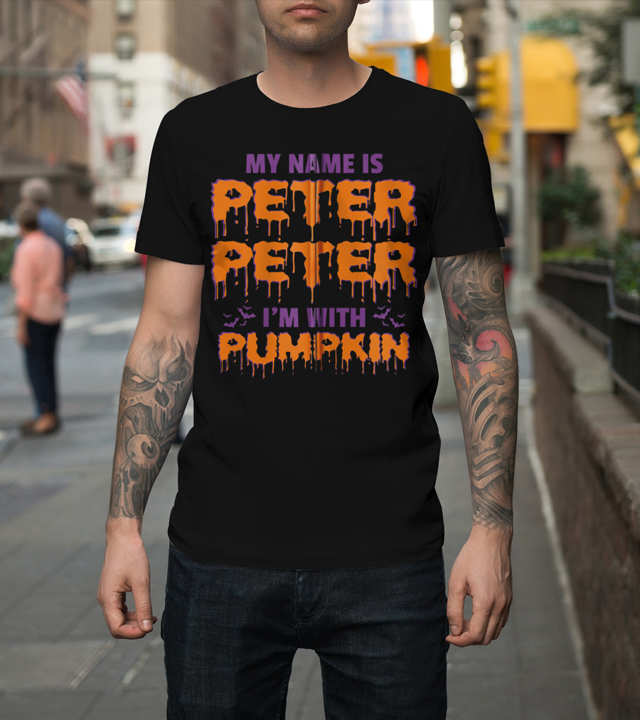 My Name Is Peter Peter I'm With Pumpkin Halloween Bats Dripping Text T-Shirt