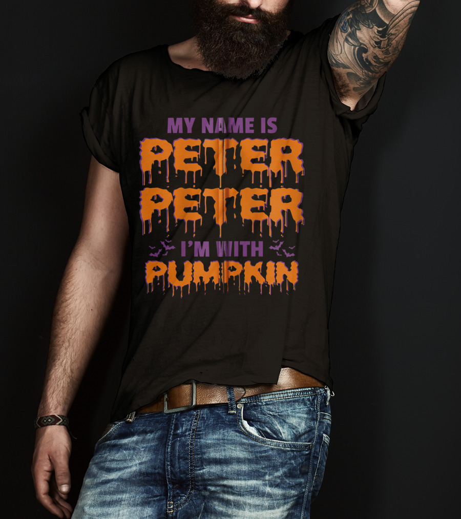 My Name Is Peter Peter I'm With Pumpkin Halloween Bats Dripping Text T-Shirt
