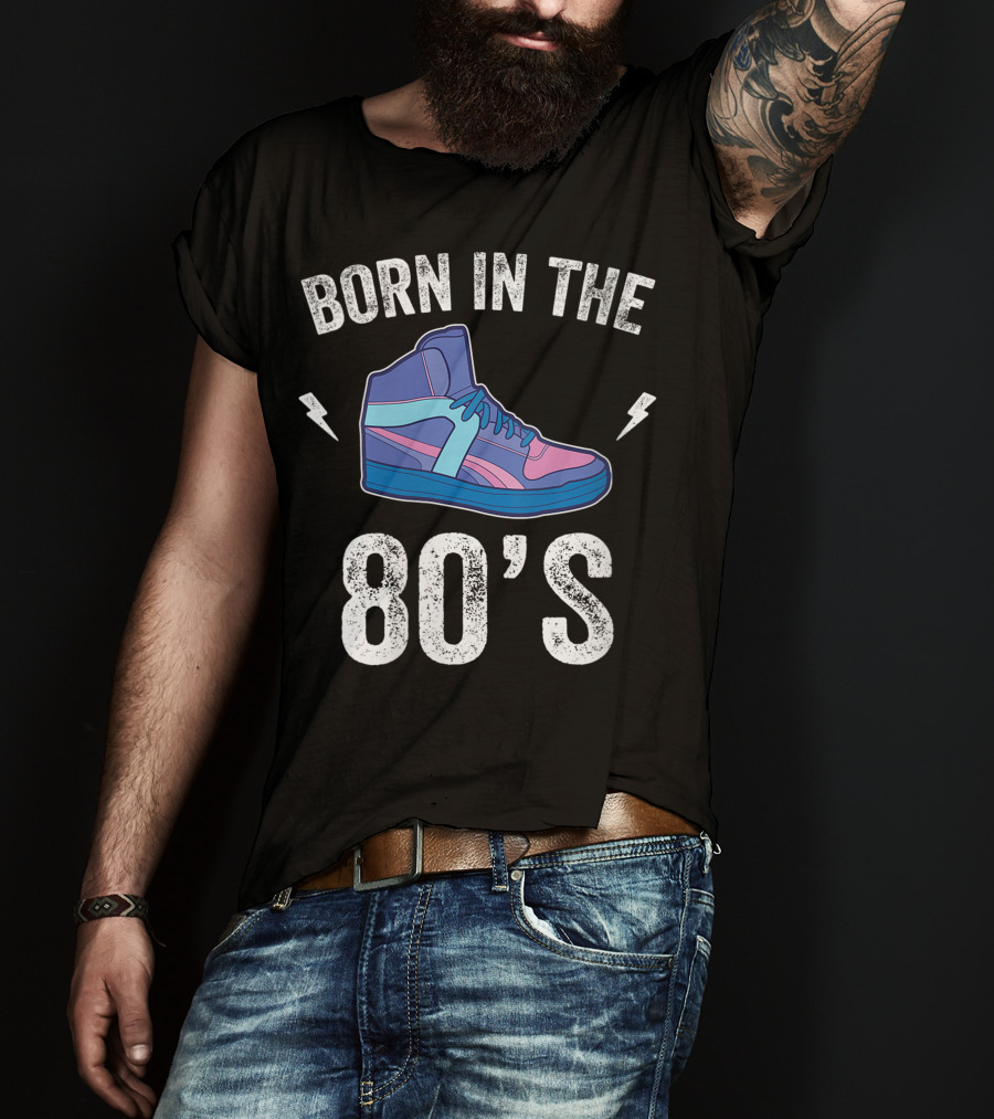 Born In The 80's Retro Sneakers Nostalgia T-Shirt