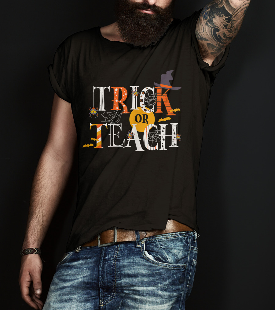 Trick Or Teach Funny Halloween Teacher With Spiders, Bats, And Witch Hat T-Shirt