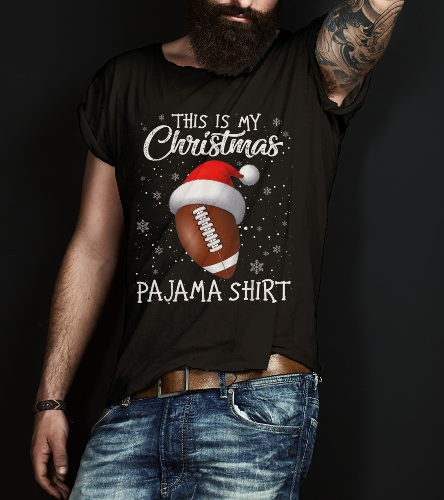 This Is My Christmas Pajama Shirt Football Lover T-Shirt