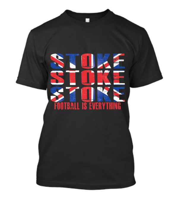 Stoke City Football Is Everything Union Jack T-Shirt