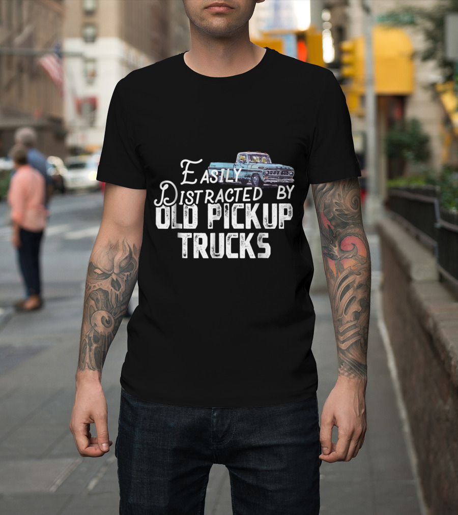 Easily Distracted By Old Pickup Trucks with Vintage Blue Truck T-Shirt
