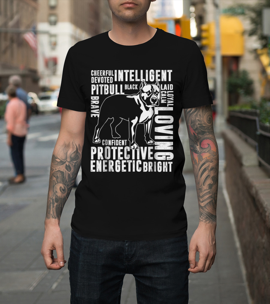 Loving Protective Intelligent Pitbull Owner Devoted Energetic Bright Confident Loyal Calm Brave Black Cheerful Laid T-Shirt