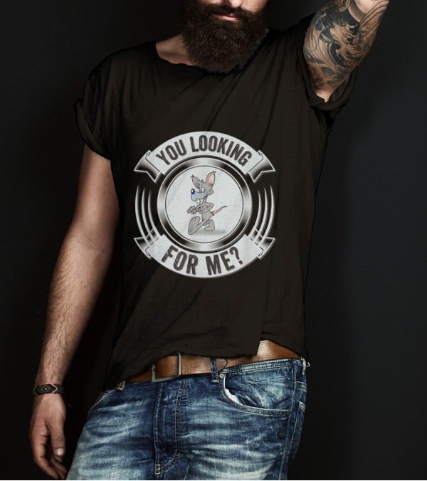 You Looking For Me Funny Rat Dog Hunt Barn Hunting T-Shirt