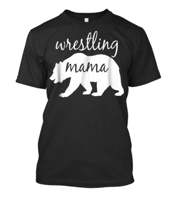 Wrestling Mama Bear T-Shirt