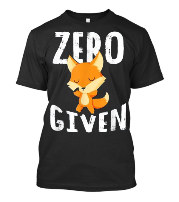 Zero Fox Given Cute Women Men Gift T-Shirt
