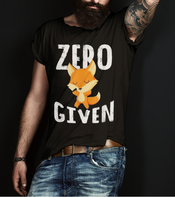 Zero Fox Given Cute Women Men Gift T-Shirt