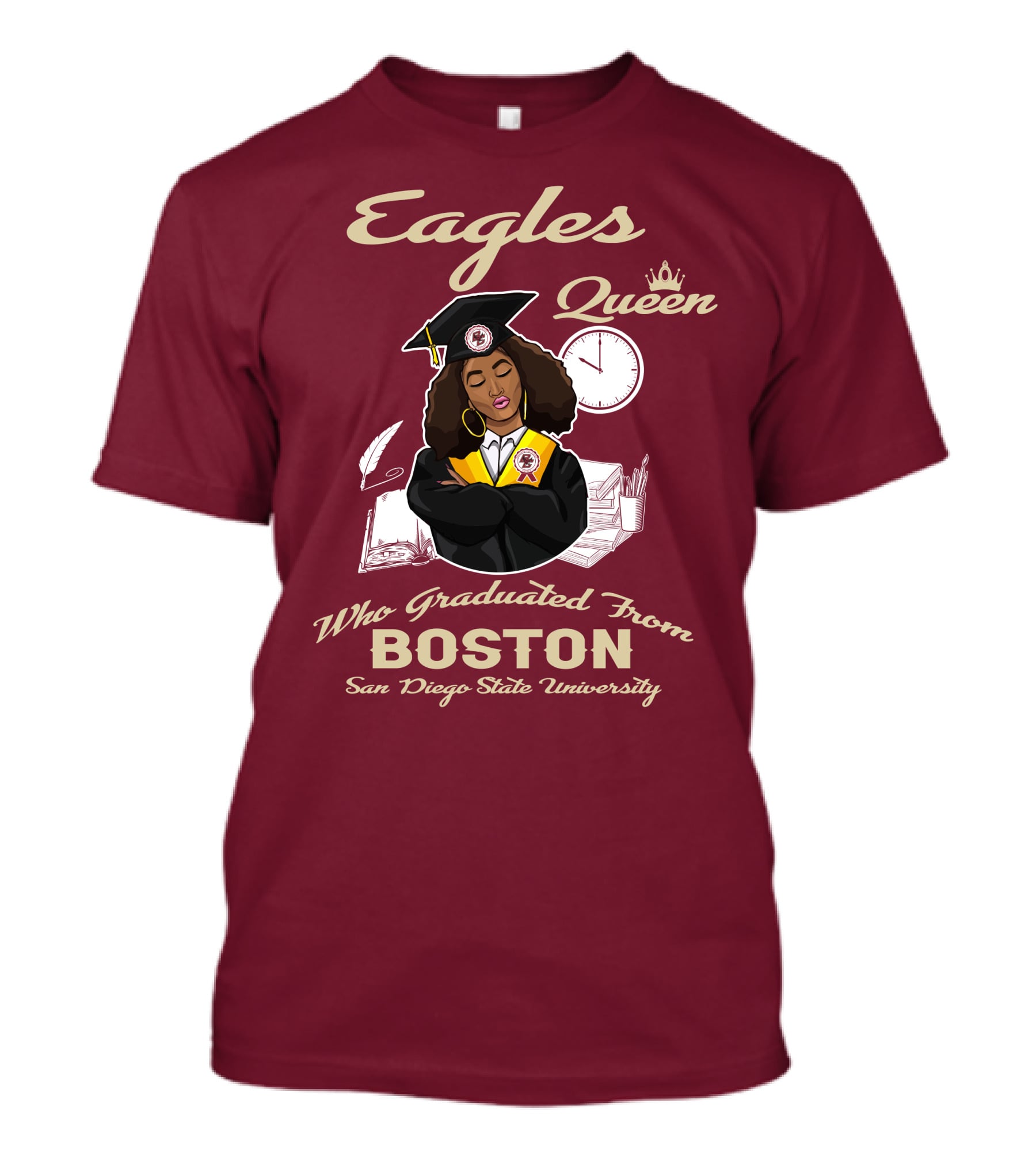 Eagles Queen Who Graduated From Boston San Diego State University T-Shirt