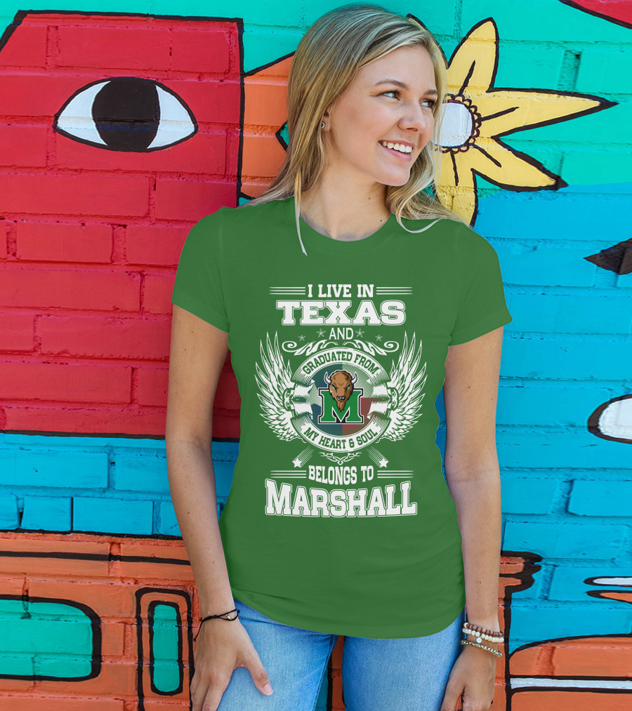 I Live In Texas And Graduated From My Heart And Soul Belongs To Marshall T-Shirt