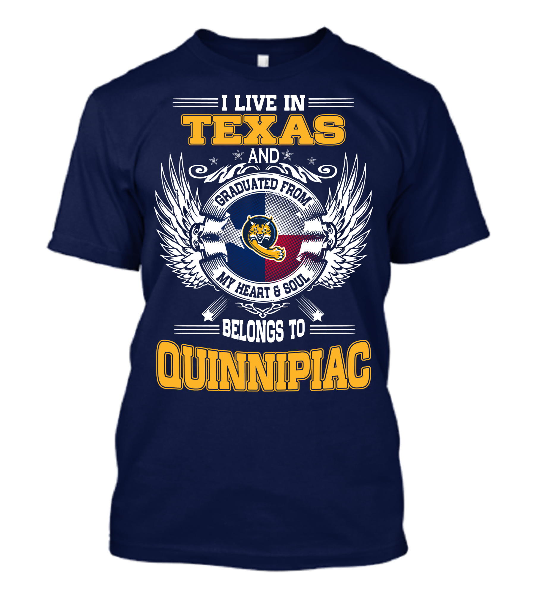 I Live In Texas And Graduated From Quinnipiac My Heart And Soul T-Shirt