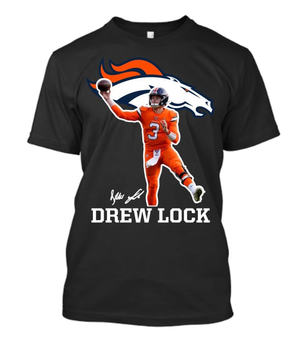 Drew Lock Denver Broncos Quarterback Signature NFL Football T-Shirt