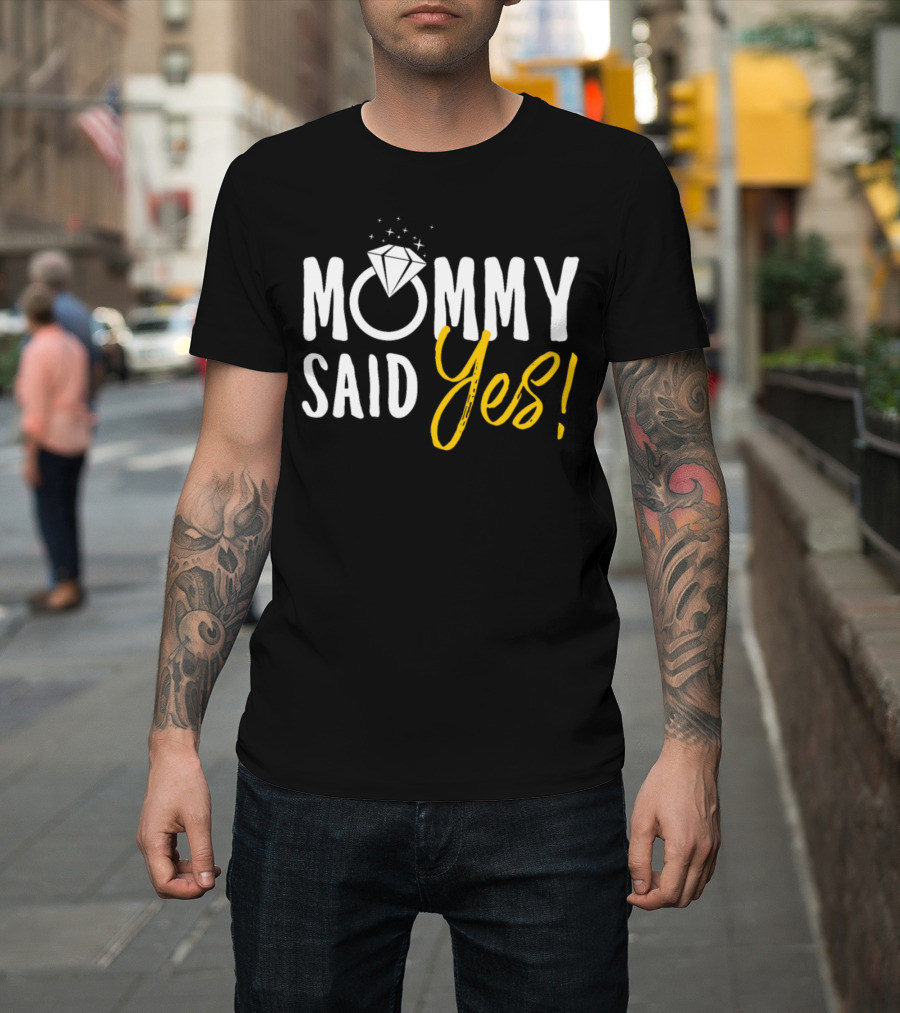 Mommy Said Yes Engagement Diamond Ring T-Shirt