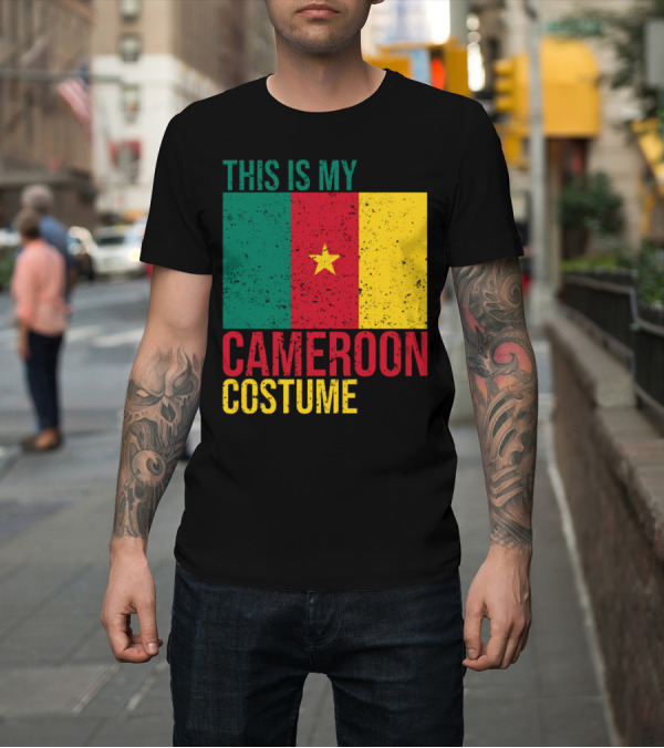 Shirt: THIS IS MY CAMEROON COSTUME T-Shirt THIS IS MY CAMEROON COSTUME T-Shirt