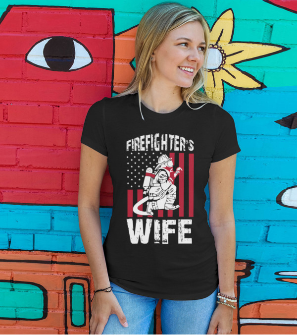 FIRE FIGHTER’S WIFE AMERICAN FLAG FIREFIGHTER AND AXE T-Shirt