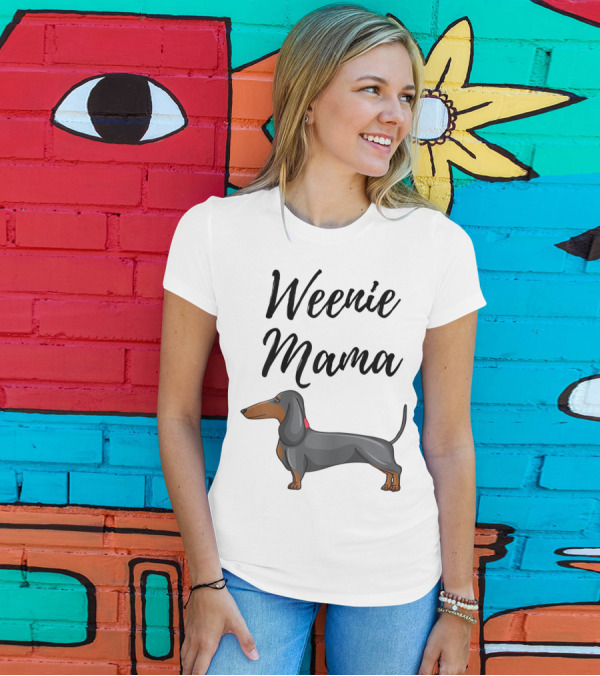 Weenie Mama Dachshund Lover Funny T-Shirt
