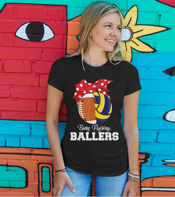Busy Raising Ballers Rugby Volleyball Mothers T-Shirt