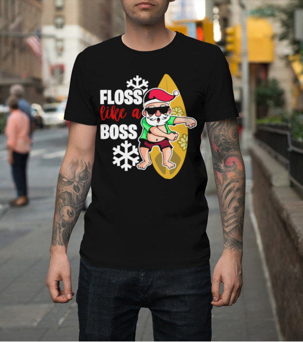 Shirt: Floss Like a Boss Santa Claus Surfing T-Shirt Floss Like a Boss Santa Claus Surfing T-Shirt