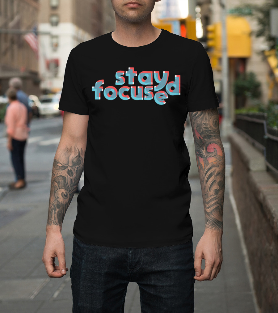 Stay Focused 3D Typography Red Blue Effect T-Shirt