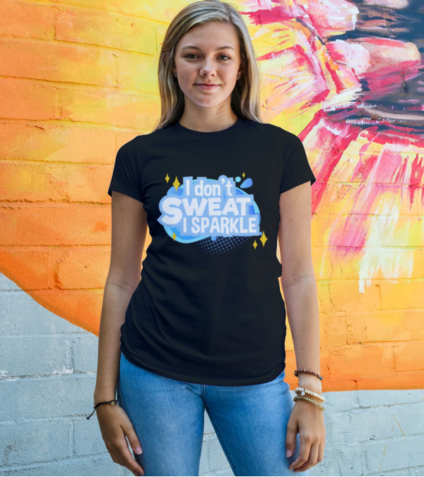 I Don't Sweat I Sparkle Dancing Cheerleader T-Shirt