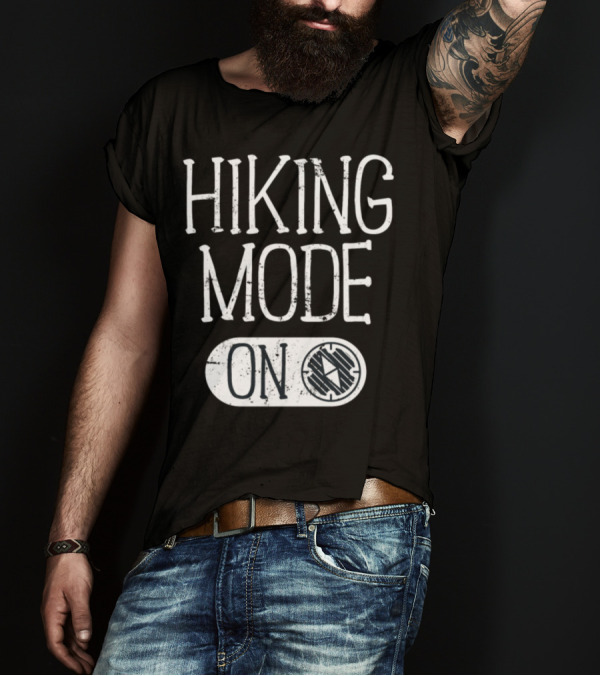 Hiking Mode On Adventure Outdoor Mountain Hiking T-Shirt