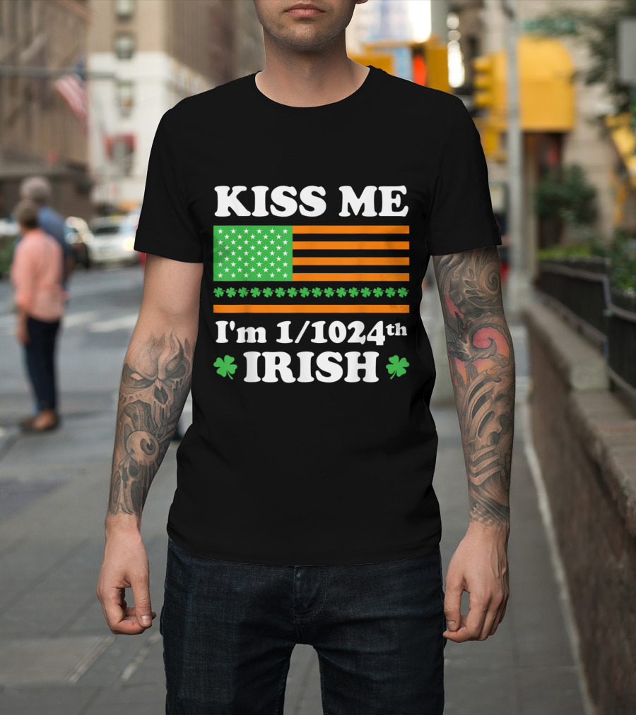 Kiss Me I'm 1/1024th Irish St Patrick's Day Shamrock Flag T-Shirt