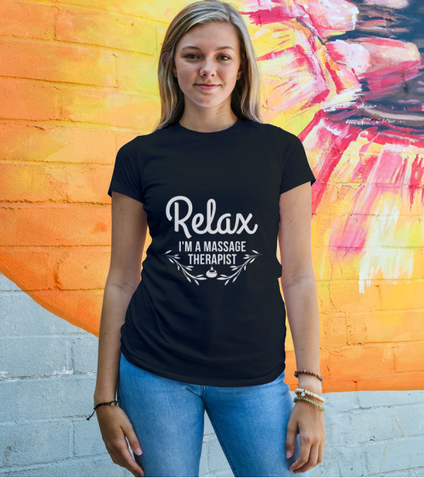 Relax I'm A Massage Therapist With Candle Leaves T-Shirt