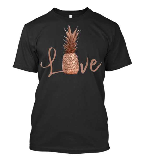GGT Love Pineapple Rose Gold Color Script T-Shirt