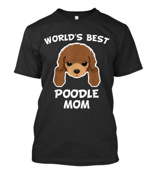 World's Best Poodle Mom Dog Owner Poodle Face T-Shirt