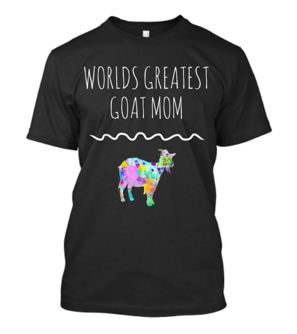 WORLDS GREATEST GOAT MOM T-Shirt