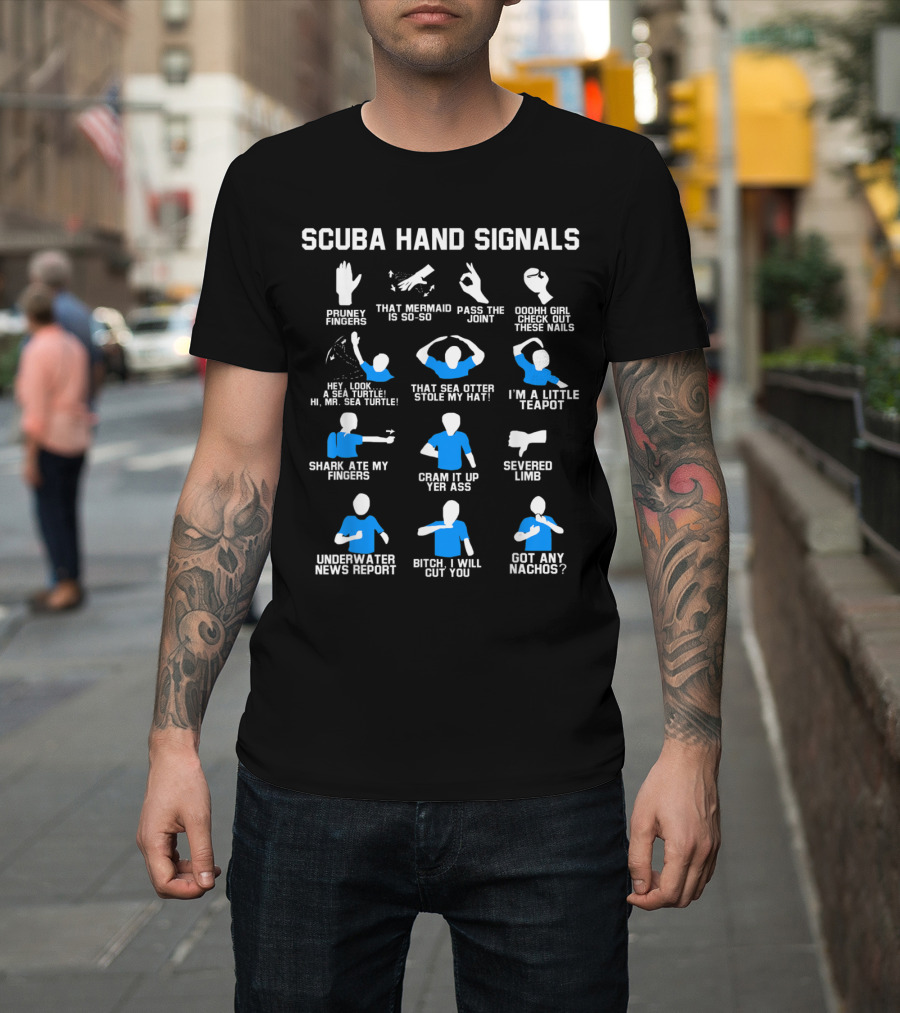 Scuba Hand Signals Pruney Fingers That Mermaid So-So Pass the Joint Check Out These Nails Sea Turtle News Report T-Shirt