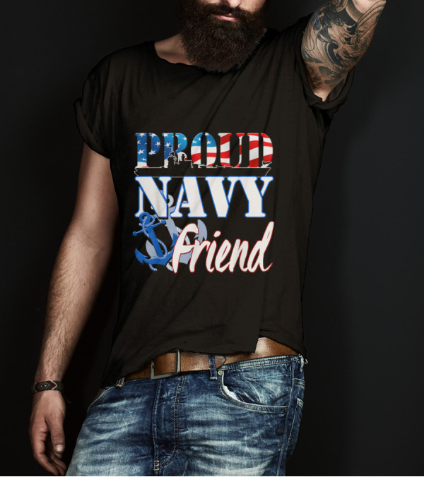Proud Navy Friend USA Military Anchor And Flag T-Shirt