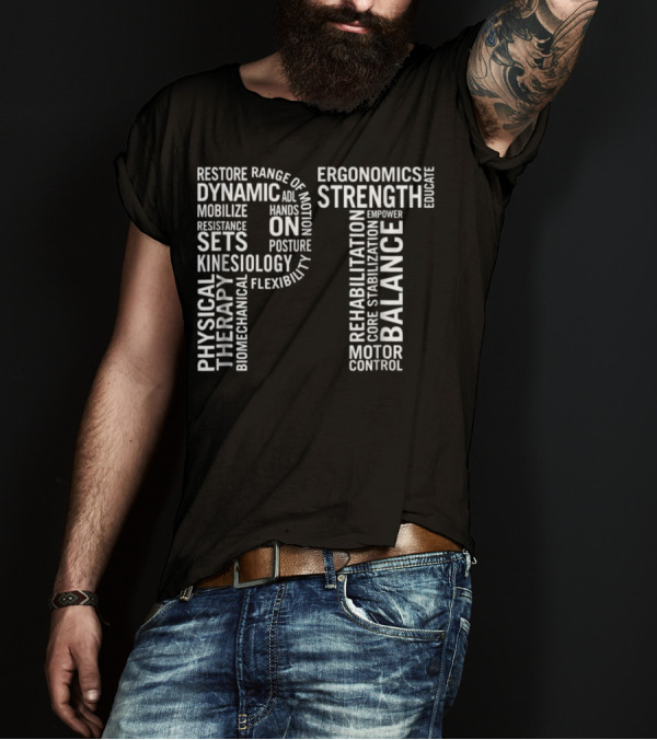 PT Physical Therapy Dynamic Strength Balance Rehabilitation Kinesiology Ergonomics T-Shirt