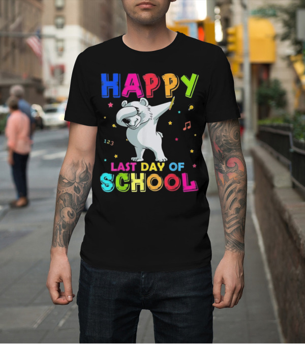 Shirt: Happy Last Day of School Dabbing Polar Bear with Colorful Letters and Musical Notes T-Shirt Happy Last Day of School Dabbing Polar Bear with Colorful Letters and Musical Notes T-Shirt