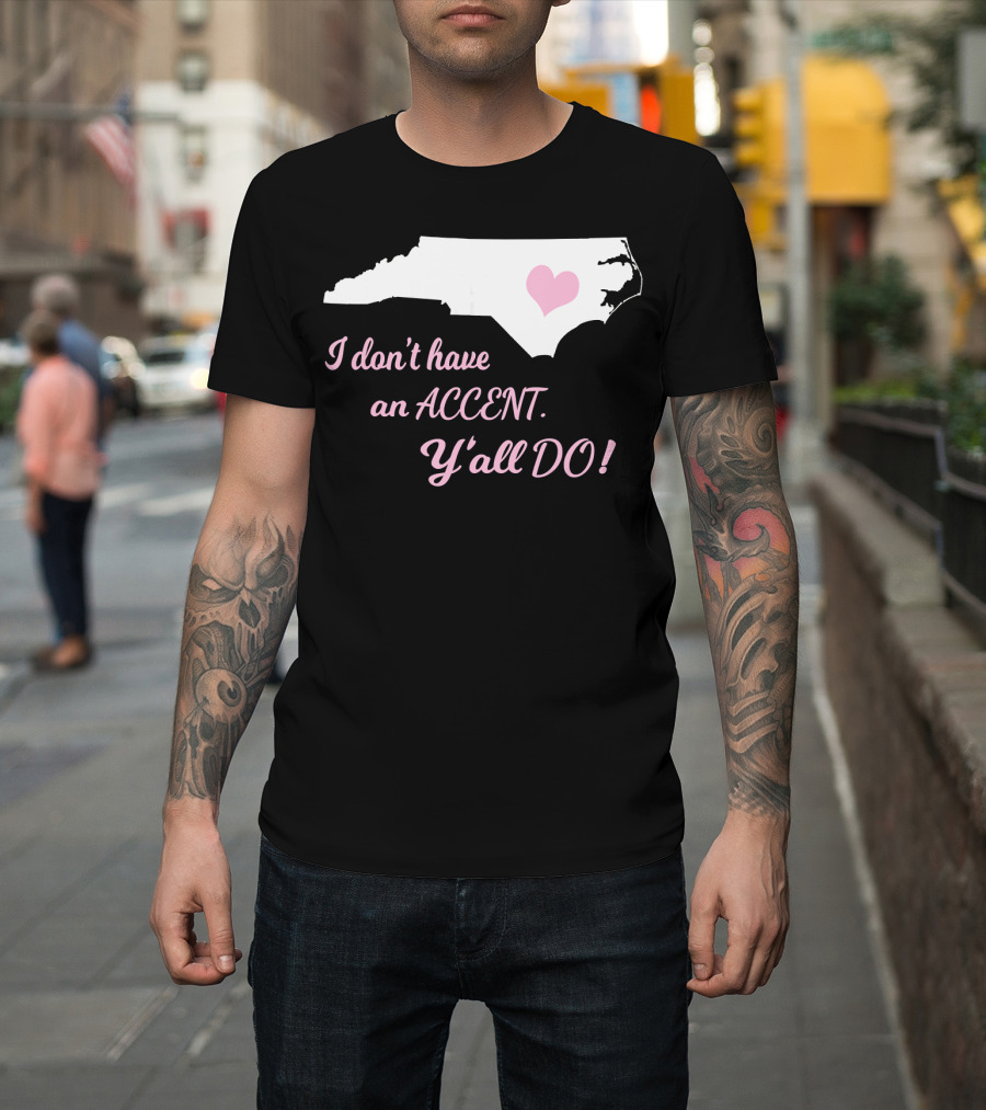 North Carolina Map with Heart and Southern Accent Phrase T-Shirt