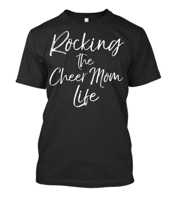 Rocking The Cheer Mom Life Mother's Day Gift T-Shirt