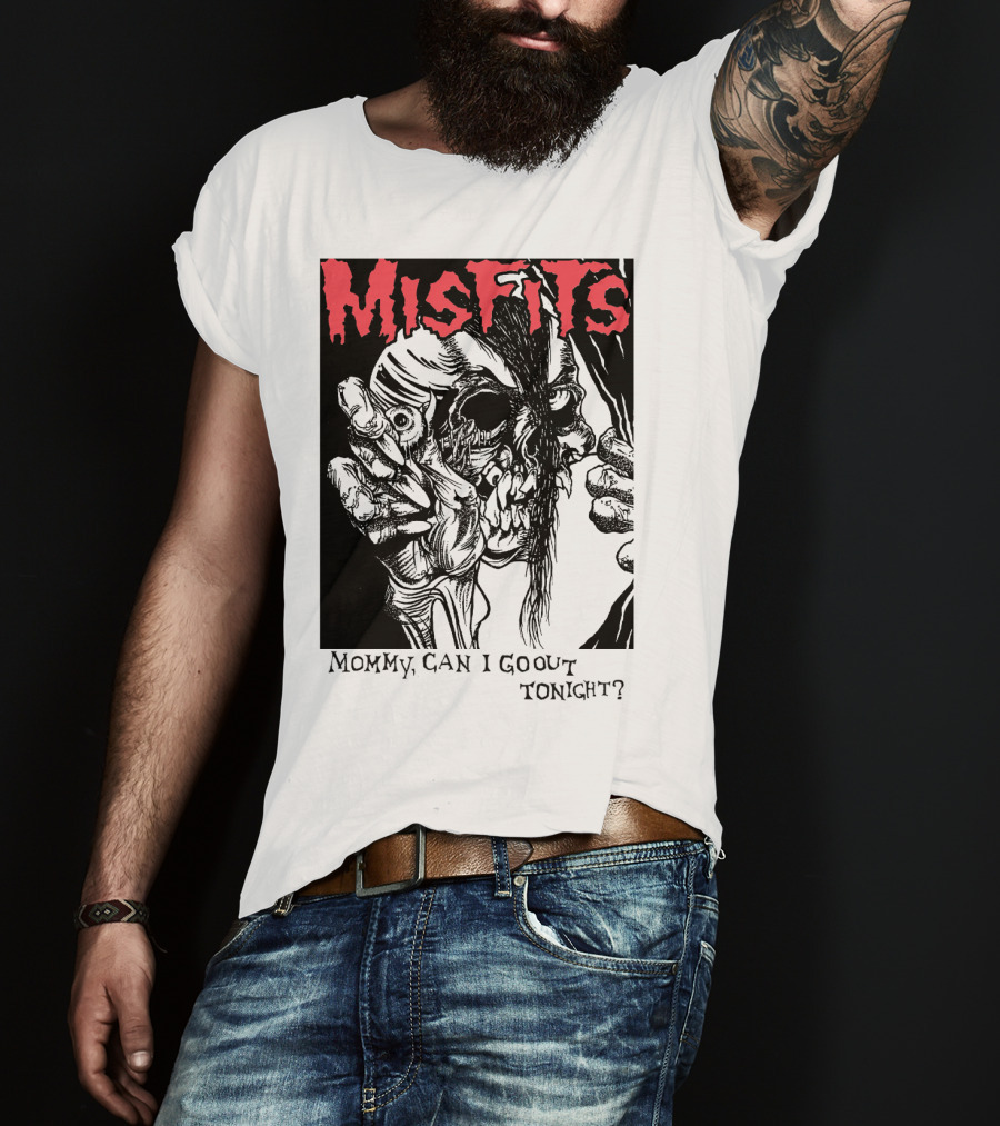 Misfits Mommy Can I Go Out Tonight? T-Shirt