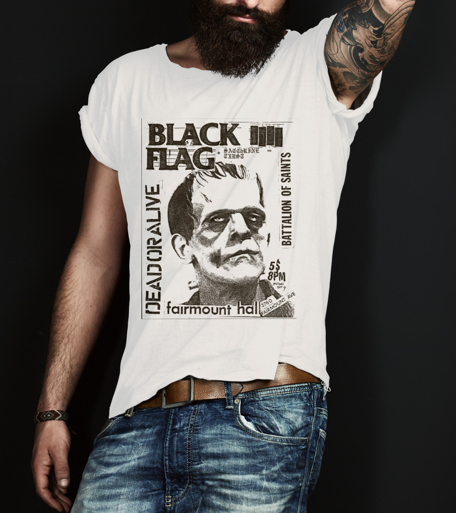 Black Flag Deadoralive Saccharine Trust Fairmoount Hall Battalion Of Saints Frankenstein 3760 Fairmount Ave 5 Pm Oct T-Shirt