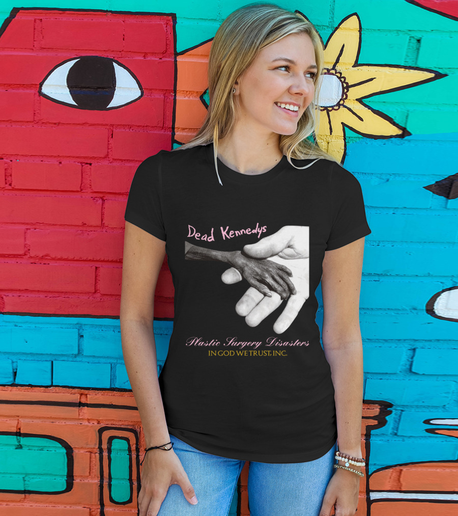 Dead Kennedys Plastic Surgery Disasters In God We Trust Inc T-Shirt