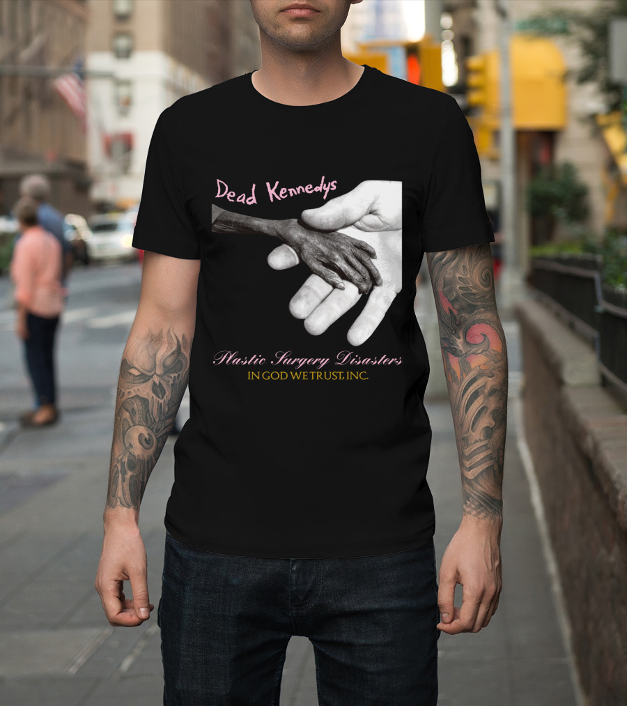 Dead Kennedys Plastic Surgery Disasters In God We Trust Inc T-Shirt