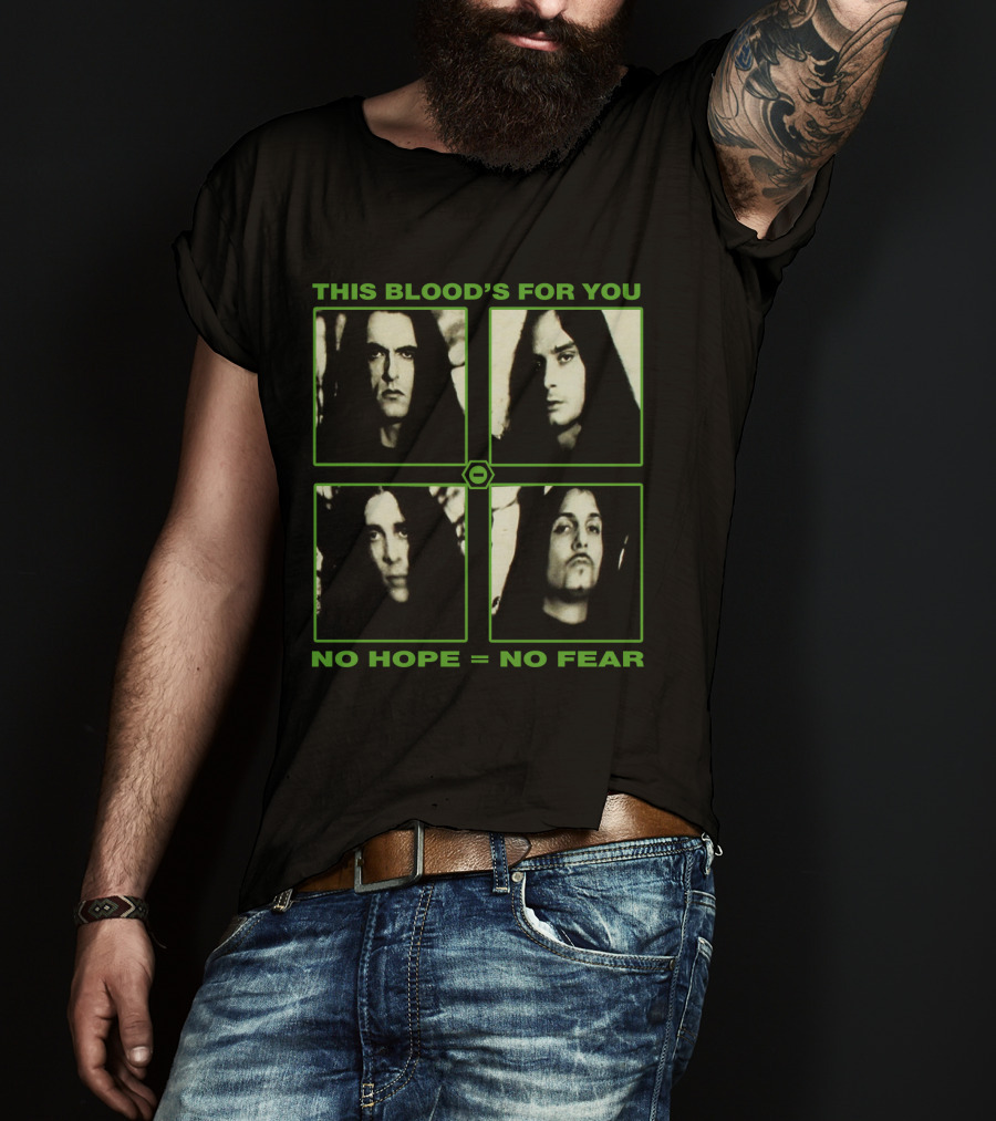 This Blood's For You No Hope = No Fear Ton T-Shirt