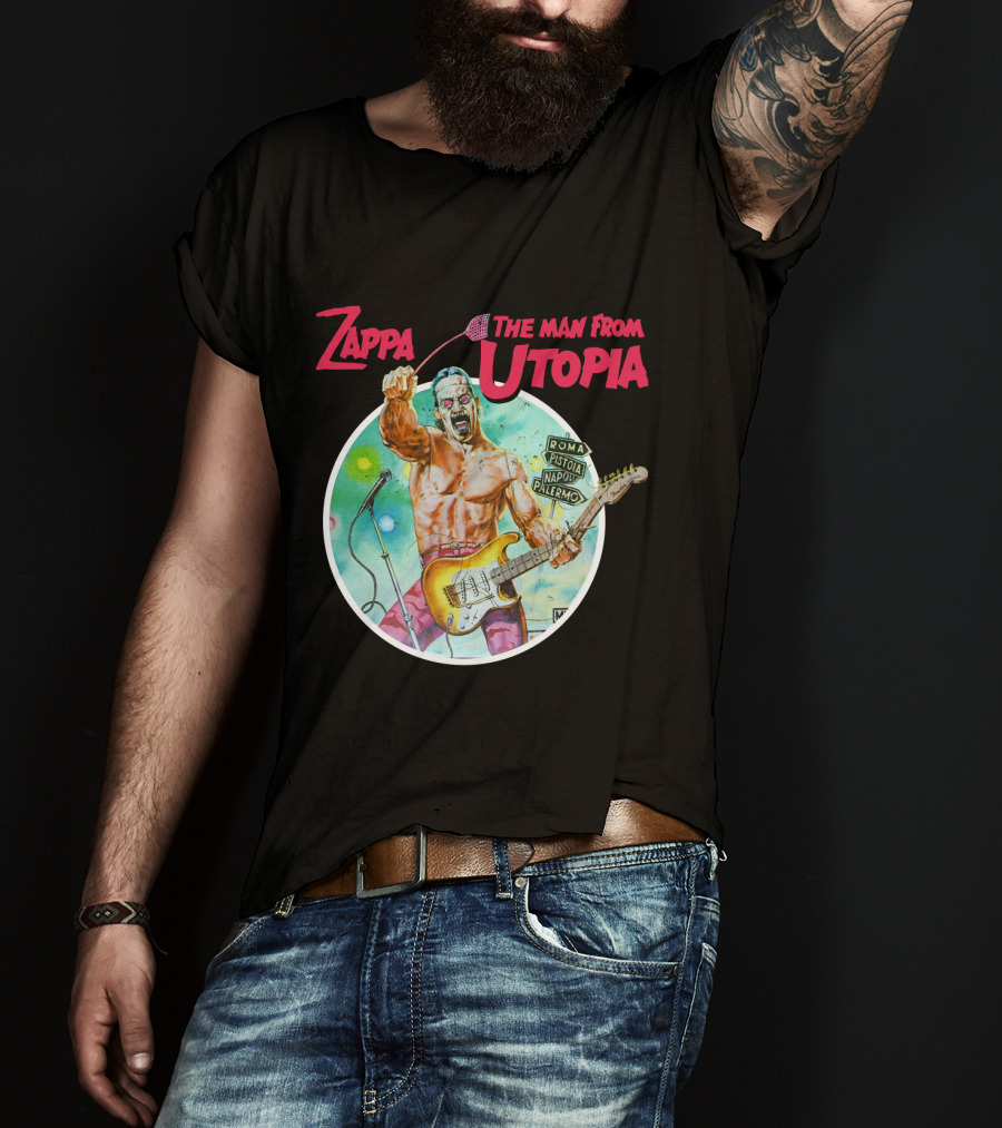 Zappa The Man From Utopia Roma Pistoia Napoli Palermo T-Shirt