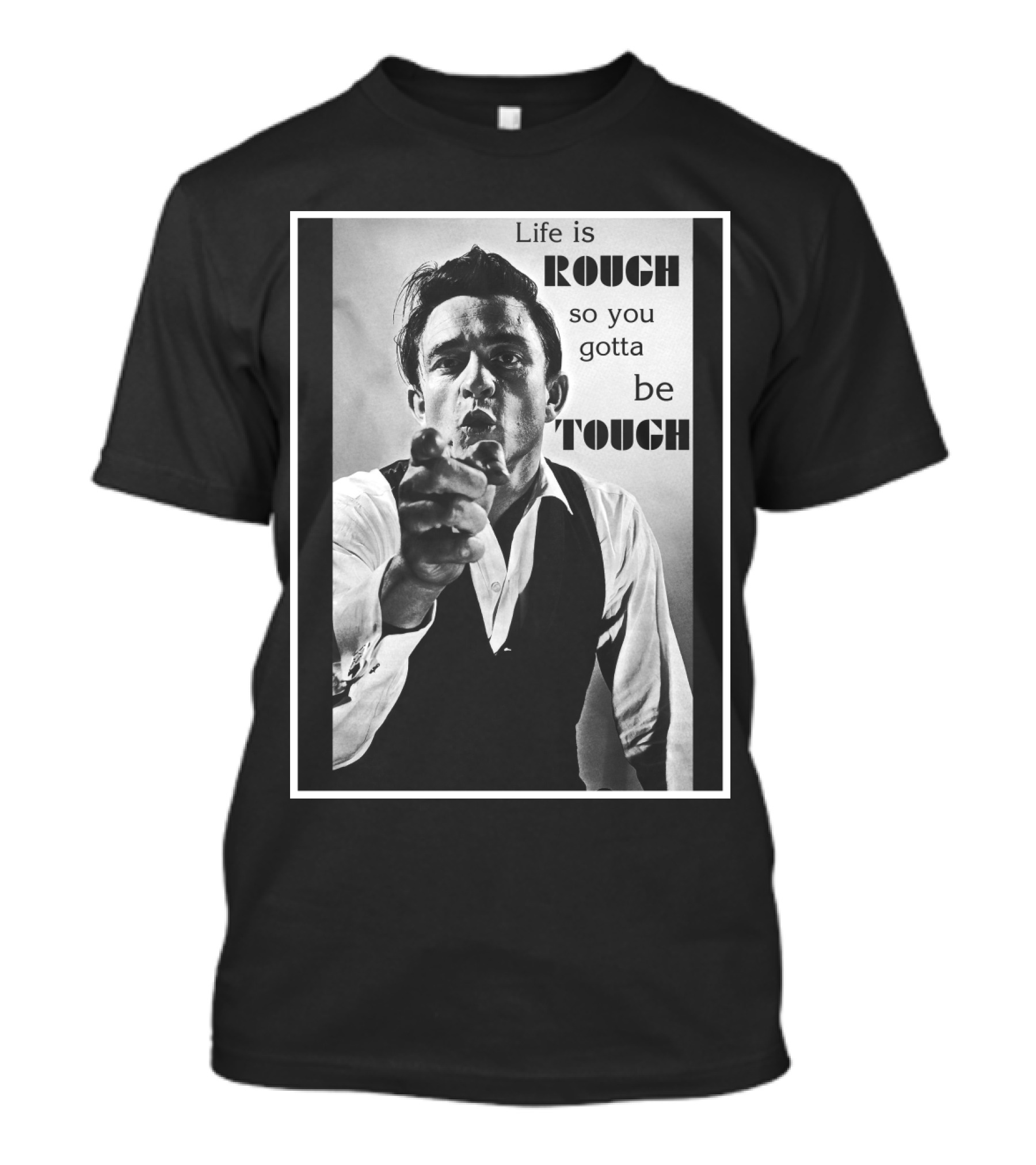 Life Is Rough So You Gotta Be Tough Jnc T-Shirt
